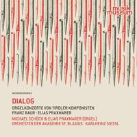 Dialog - Organ Concertos by Tyrolian Composers