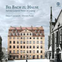 Bei Bach zu Hause - Sylvius Leopold Weiss in Leipzig