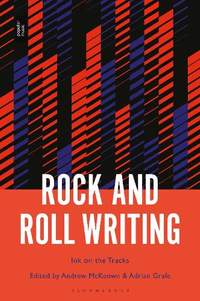 Ink on the Tracks: Rock and Roll Writing