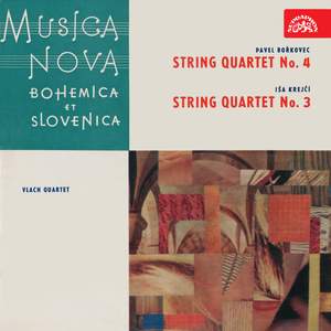 Musica Nova Bohemica et Slovaca / Bořkovec: String Quartet No. 4 - Krejčí: String Quartet No. 3
