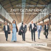 Zayt Gezunterheyt: The Folk Soul of the Eastern Clarinet