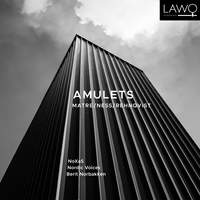 Amulets - Works By Matre, Ness & Rehnqvist