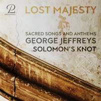 Lost Majesty: Sacred Songs and Anthems by George Jeffreys