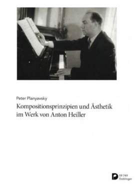 Planyavsky, P: Kompositionsprinzipien und Ästhetik im Werk von Anton Heiller