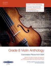 The Grade 8 Violin Anthology (from 2024)