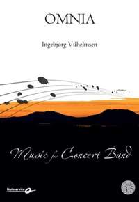 Ingebjørg Vilhelmsen: Omnia for Concert Band