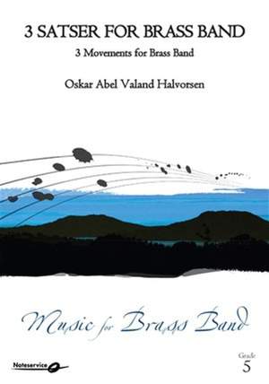 Oskar Abel Valand Halvorsen: 3 Movements for Brass Band