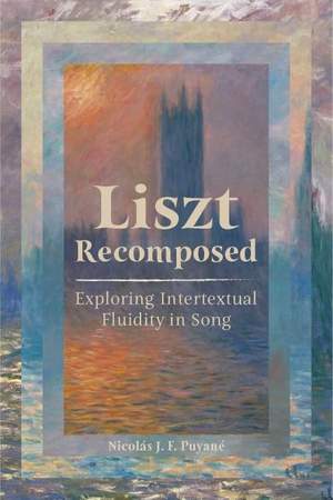 Liszt Recomposed: Exploring Intertextual Fluidity in Song