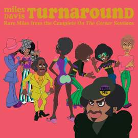 Turnaround: Unreleased Rare Vinyl From On the Corner