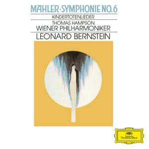 Mahler: Symphony No. 6; Kindertotenlieder