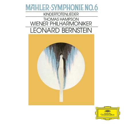 Mahler: Symphony No. 6; Kindertotenlieder
