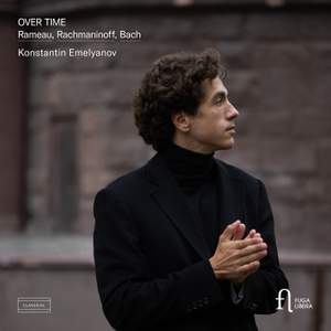 Over Time: Rameau, Rachmaninoff & Bach