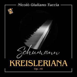 Schumann: Kreisleriana, Op.16