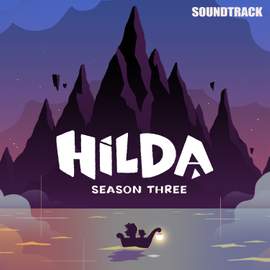 Hilda: Season 3 (Original Series Soundtrack)