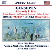 Gershwin, Tower & Stucky: Works for Piano & Orchestra