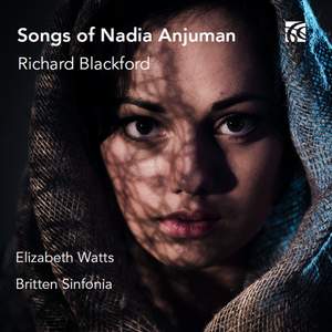 Richard Blackford: Songs of Nadia Anjuman