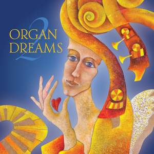 Organ Dreams 2