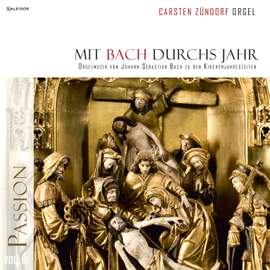 Mit Bach durchs Jahr – Vol. 3 (Passion)