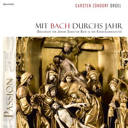 Mit Bach durchs Jahr – Vol. 3 (Passion)