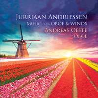 Jurriaan Andriessen: Music for Oboe & Winds