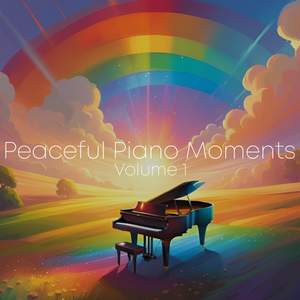 Peaceful Piano Moments, Vol. 1