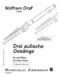 Graf, Wolfram: Drei aulische Gesänge