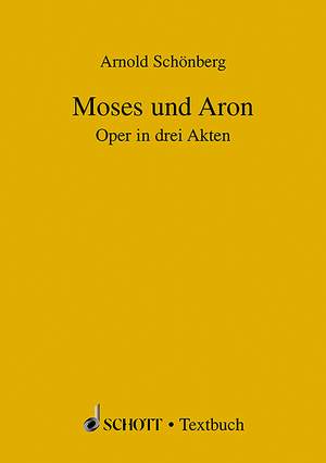 Schoenberg, Arnold: Moses und Aron (Libretto)