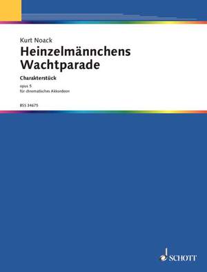 Noack, Kurt: Heinzelmännchens Wachtparade op. 5