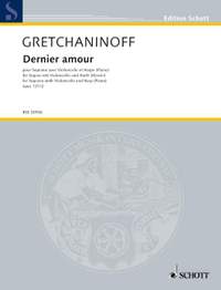 Gretchaninow, Alexandr: Dernier amour op. 131/2