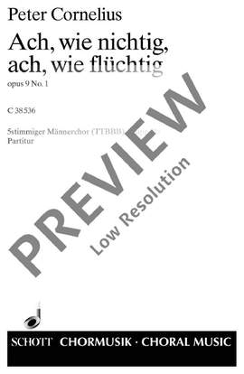 Cornelius, Peter: Ach, wie nichtig, ach, wie flüchtig op. 9/1