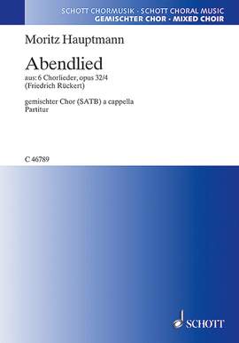 Hauptmann, Moritz: Sechs Chorlieder op. 32
