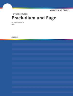Busoni, Ferruccio: Praeludium / Doppelfuge zum Choral op. 7 und op. 76