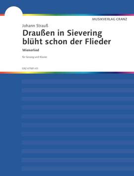 Strauß (Son), Johann: Draußen in Sievering blüht schon der Flieder