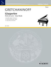 Gretchaninow, Alexandr: Glass-Beads op. 123