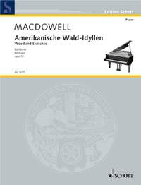 MacDowell, Edward: Amerikanische Wald-Idyllen op. 51