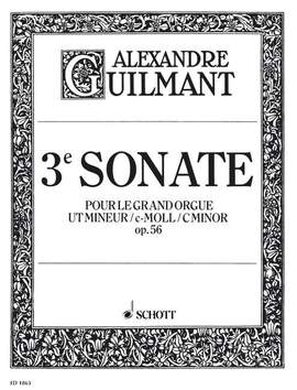 Guilmant, Félix Alexandre: 3. Sonata C Minor op. 56/3