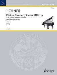 Lichner, Heinrich: Little Leaves and little Flowers op. 64