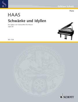 Haas, Joseph: Schwänke und Idyllen op. 55