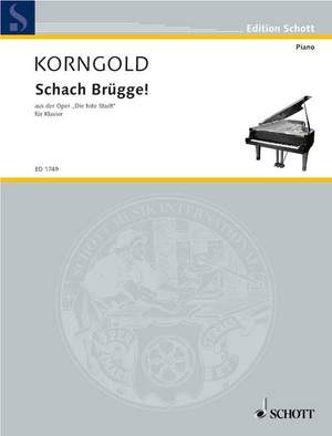 Korngold, Erich Wolfgang: Schach Brügge! op. 12