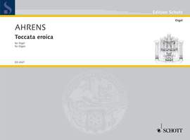 Ahrens, Joseph: Toccata eroica