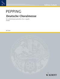 Pepping, Ernst: Deutsche Choralmesse