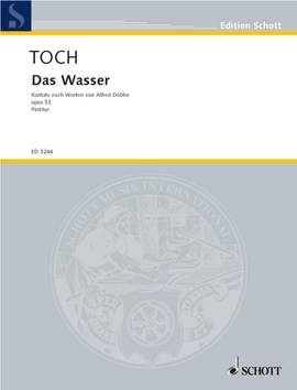Toch, Ernst: Das Wasser op. 53