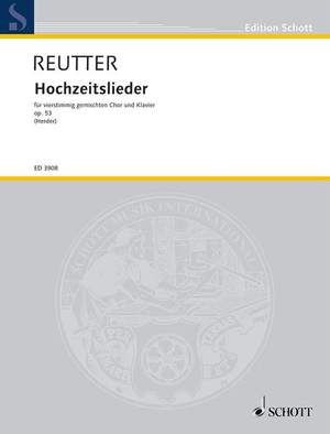 Reutter, Hermann: Hochzeitslieder op. 53