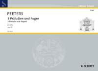 Peeters, Flor: Three Preludes and Fugues op. 72