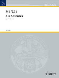 Henze, Hans Werner: Six Absences
