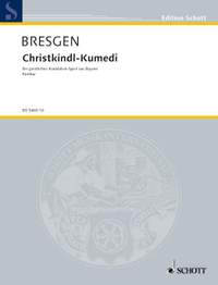 Bresgen, Cesar: Christkindl-Kumedi