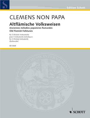 Clemens non Papa, Jacobus: Altflämische Volksweisen