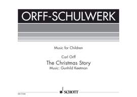 Keetman, Gunild / Orff, Carl: The Christmas Story