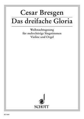 Bresgen, Cesar: Das dreifache Gloria