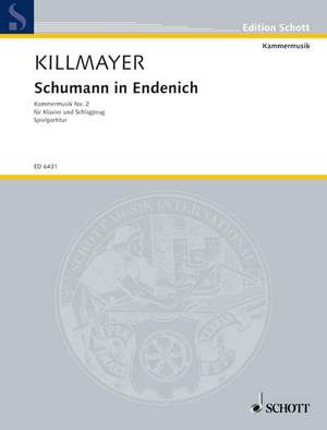 Killmayer, Wilhelm: Schumann in Endenich